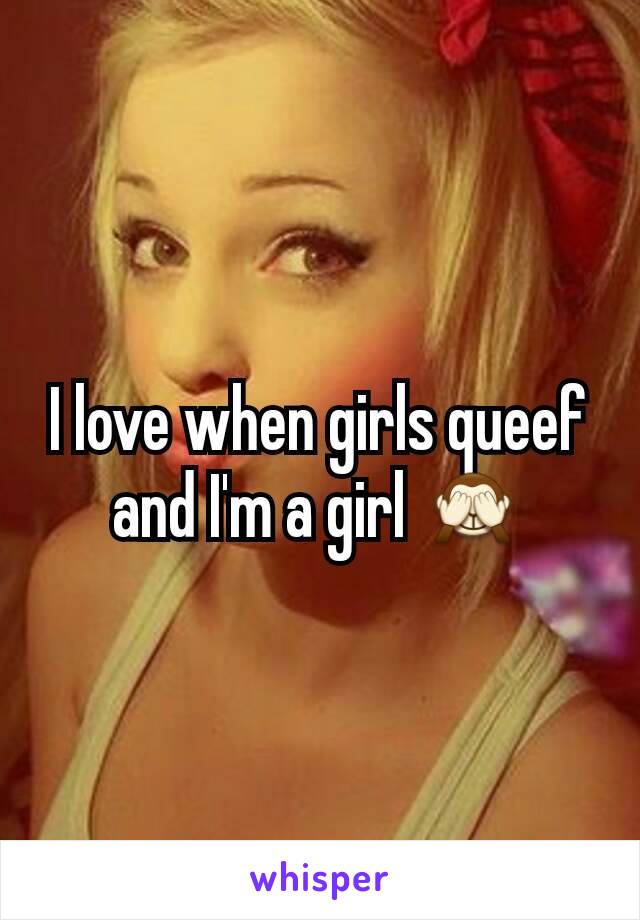 What makes girls queef